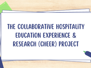 The Collaborative Hospitality Education Experience & Research (CHEER) Project